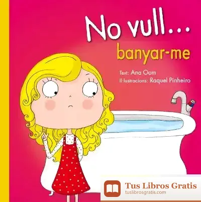 Descargar No Vull. Banyar-Me de Ana Oom