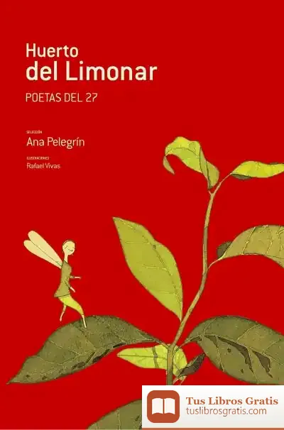 Descargar El Huerto Del Limonar (Poetas Del 27)