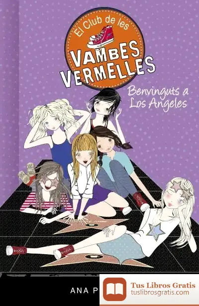 Descargar Benvinguts A Los Angeles (Sèrie El Club De Les Vambes Vermelles 15) de Ana Punset