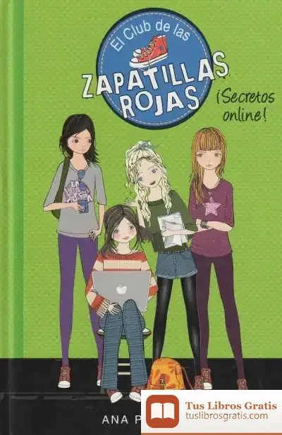 Descargar El Club De Las Zapatillas Rojas 7. ¡Secretos Online! de Ana Punset