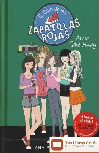 Descargar El Club De Las Zapatillas Rojas 9. Amor Take Away de Ana Punset