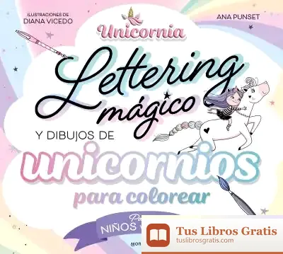 Descargar Lettering Mágico Y Dibujos De Unicornios Para Colorear de Ana Punset