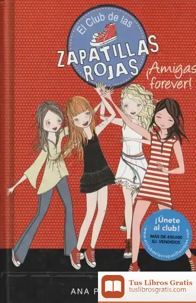 Descargar El Club De Las Zapatillas Rojas 2. ¡Amigas Forever!