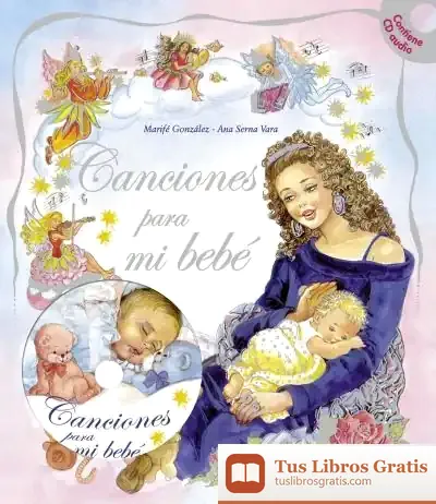 Descargar Canciones Para Mi Bebé (Con Cd) de Ana Serna Vara