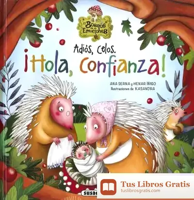 Descargar El Bosque De Las Emociones. Adiós, Celos. ¡Hola, Confianza! de Ana Serna Vara