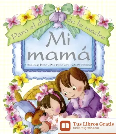 Descargar Mis Recuerdos. Mi Mamá de Ana Serna Vara