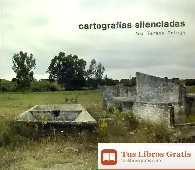 Descargar Cartografías Silenciadas. Ana Teresa Ortega
