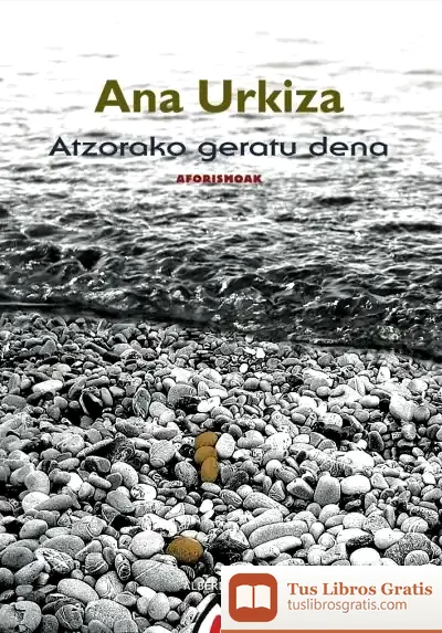 Descargar Atzorako Geratu Dena