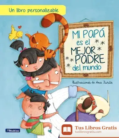 Descargar Mi Papá Es El Mejor Padre Del Mundo. Edición Interactiva