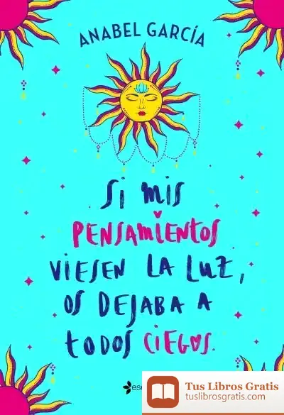 Descargar Si Mis Pensamientos Viesen La Luz, Os Dejaba A Todos Ciegos