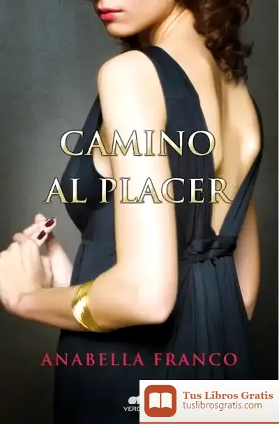 Descargar Camino Al Placer de Anabella Franco