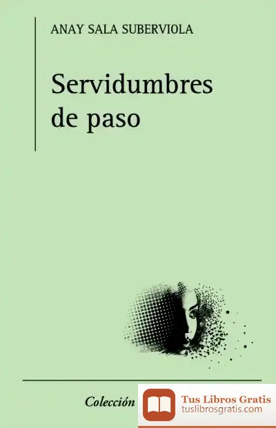 Descargar Servidumbres De Paso de Anay Sala Suberviola