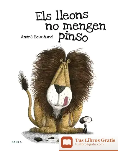 Descargar Els Lleons No Mengen Pinso de André Bouchard