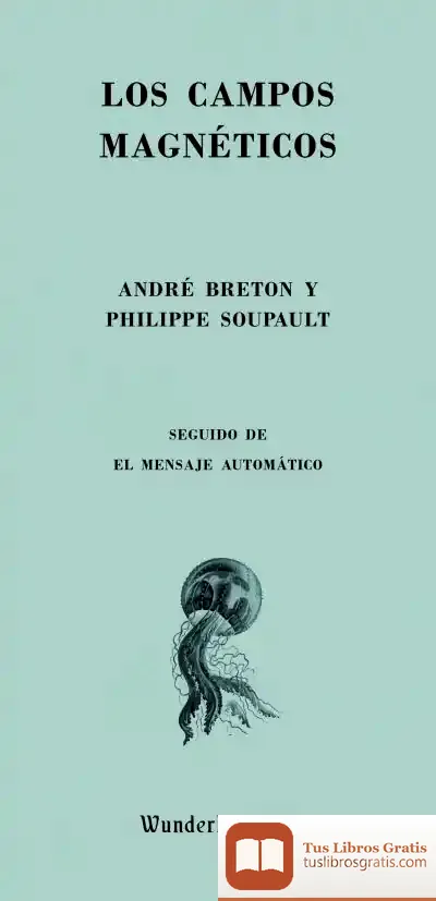 Descargar Los Campos Magnéticos de André Breton