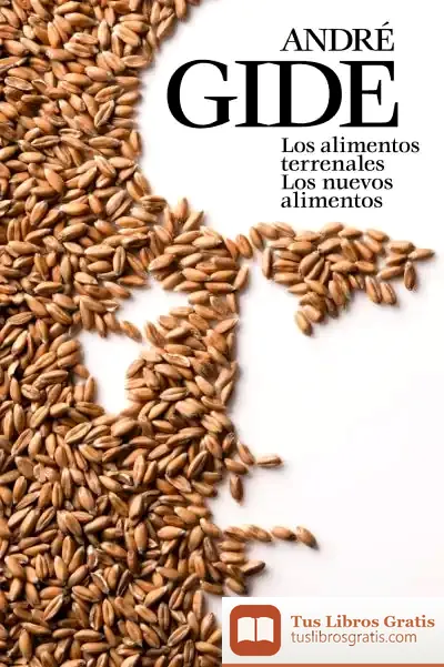 Descargar Los Alimentos Terrenales: Los Nuevos Alimentos