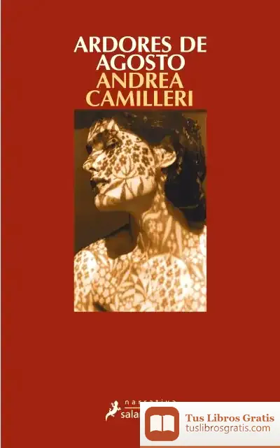 Descargar Ardores De Agosto de Andrea Camilleri