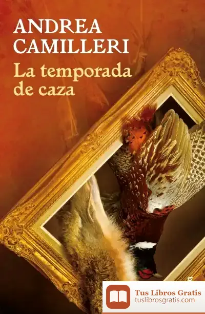 Descargar La Temporada De Caza de Andrea Camilleri