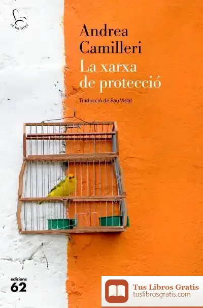 Descargar La Xarxa De Protecció de Andrea Camilleri