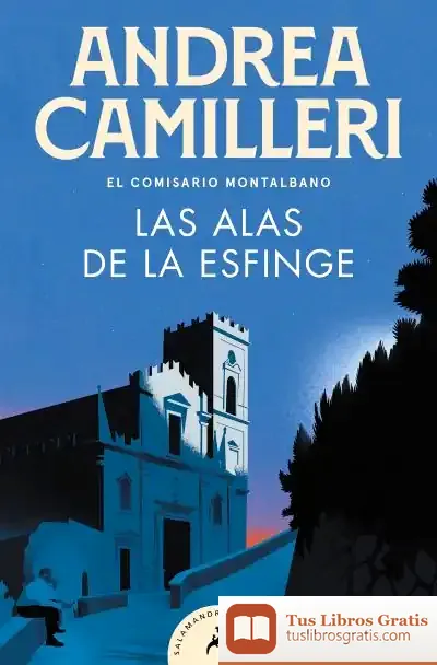 Descargar Las Alas De La Esfinge (Comisario Montalbano 15) de Andrea Camilleri