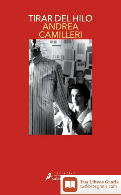 Descargar Tirar Del Hilo (Salvo Montalbano 29) de Andrea Camilleri
