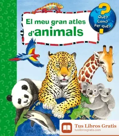 Descargar El Meu Gran Atles D'Animals de Andrea Erne