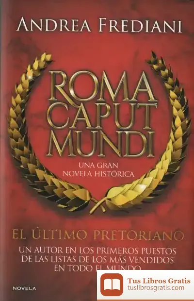 Descargar Roma Caput Mundi. El Último Pretoriano de Andrea Frediani