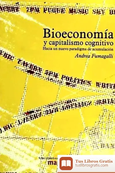 Descargar Bioeconomia Y Capitalismo Cognitivo