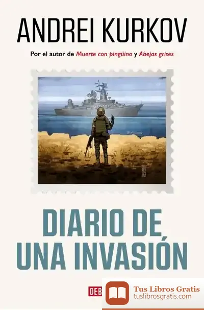 Descargar Diario De Una Invasión de Andrei Kurkov