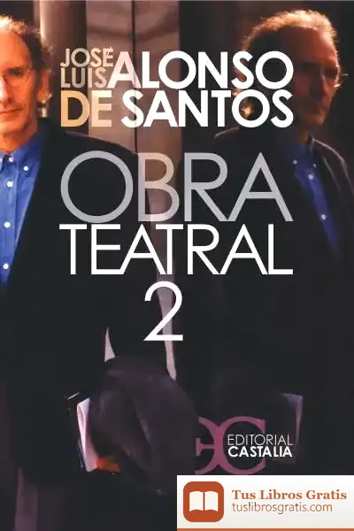 Descargar Obra Teatral. Tomo Ii de Andrés Amorós