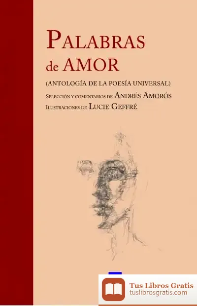 Descargar Palabras De Amor: Antología De La Poesía Universal de Andrés Amorós