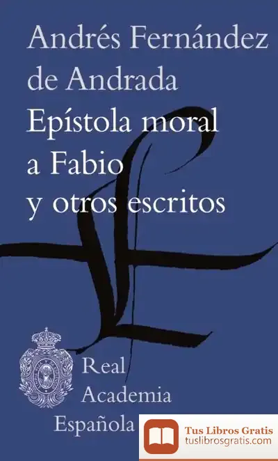 Descargar Epístola Moral A Fabio Y Otros Escritos