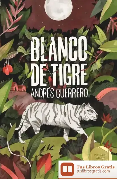 Descargar Blanco De Tigre (Premio Gran Angular 2019)