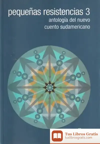 Descargar Pequeñas Resistencias 3 de Andrés Neuman