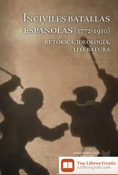 Descargar Inciviles Batallas Españolas (1772-1910)