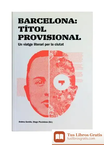 Descargar Barcelona: Títol Provisional. Un Viatge Literari Per La Ciutat