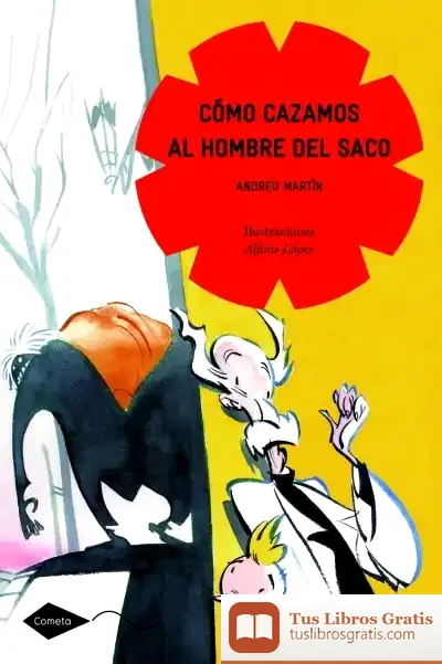 Descargar Cómo Cazamos Al Hombre Del Saco de Andreu Martín