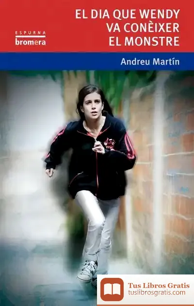 Descargar El Dia Que Wendy Va Conèixer El Monstre de Andreu Martín