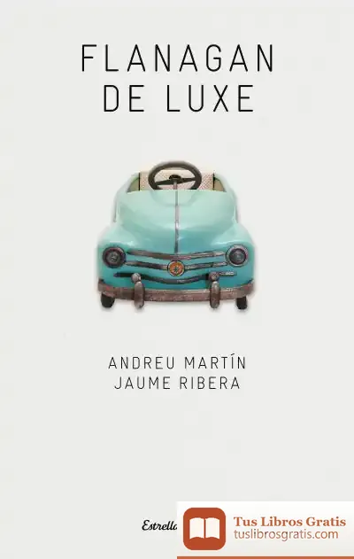 Descargar Flanagan De Luxe de Andreu Martín