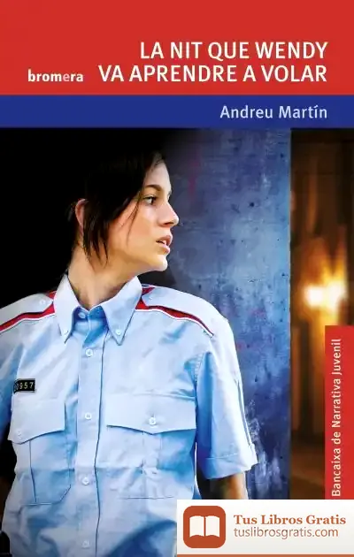 Descargar La Nit Que Wendy Va Aprendre A Volar de Andreu Martín