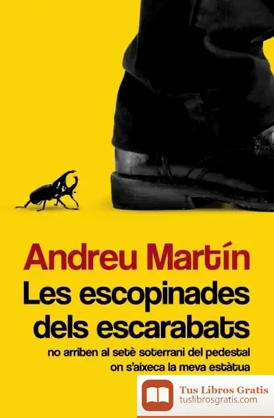 Descargar Les Escopinades Dels Escarabats de Andreu Martín