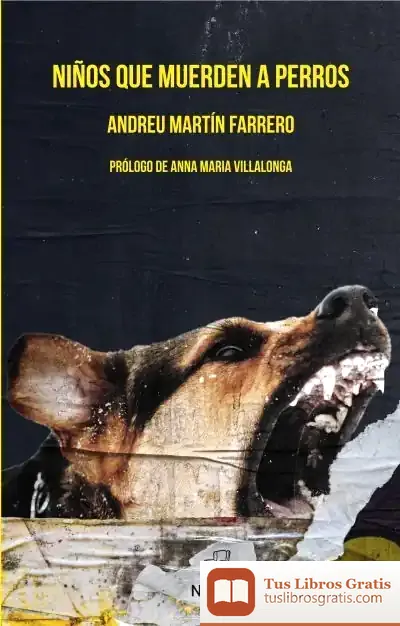 Descargar Niños Que Muerden A Perros de Andreu Martín