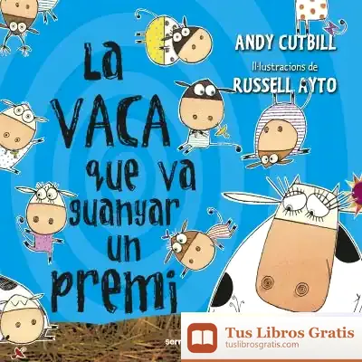 Descargar La Vaca Que Va Guanyar Un Premi de Andy Cutbill