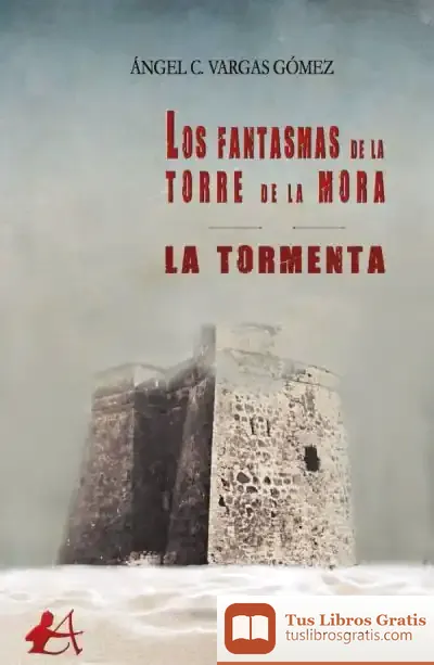 Descargar Los Fantasmas De La Torre De La Mora. La Tormenta