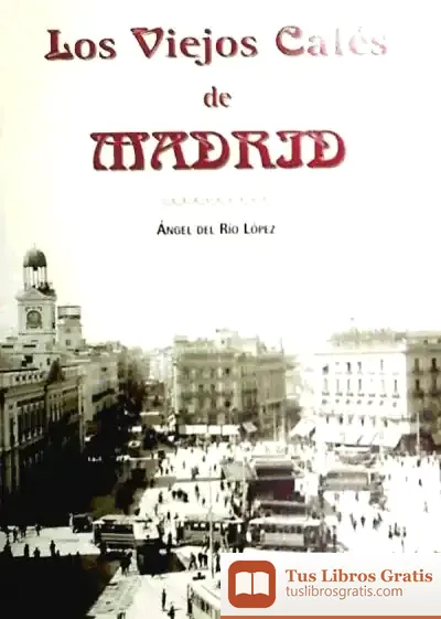 Descargar Los Viejos Cafés De Madrid