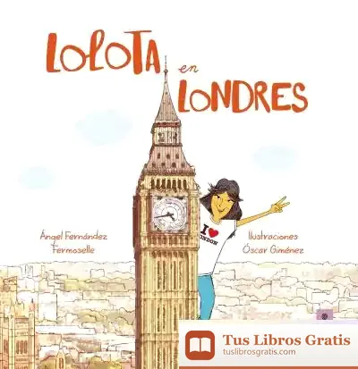 Descargar Lolota En Londres de Ángel Fernández Fermoselle