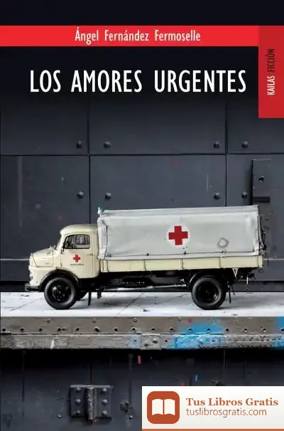 Descargar Los Amores Urgentes de Ángel Fernández Fermoselle