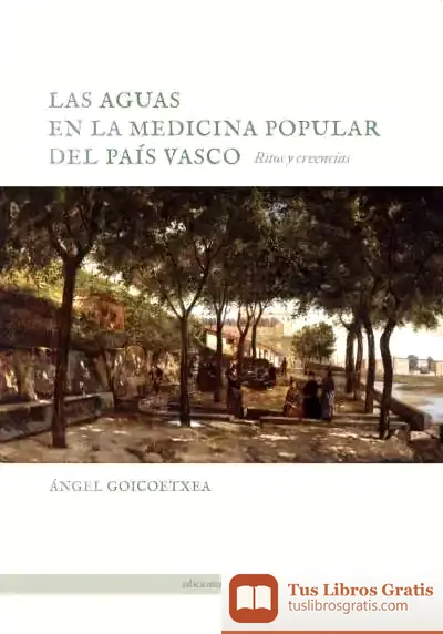Descargar Las Aguas En La Medicina Popular Del País Vasco