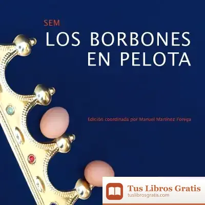 Descargar Los Borbones En Pelota de Ángel Guinda
