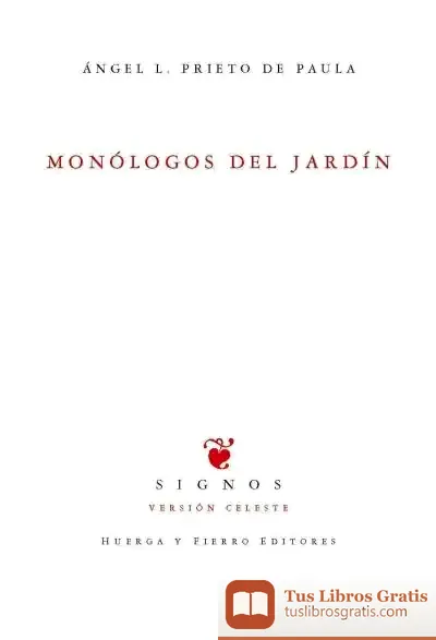Descargar Monólogos Del Jardín de Ángel Luis Prieto de Paula
