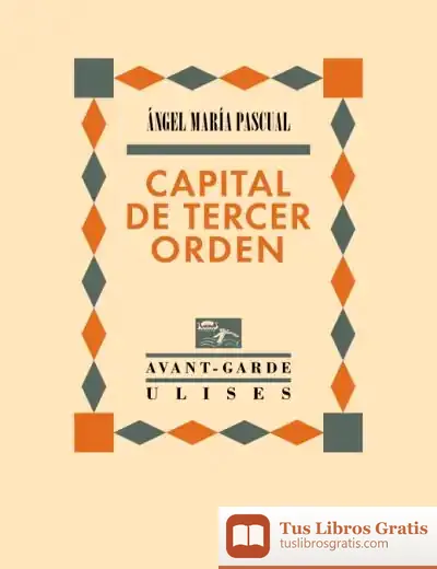 Descargar Capital De Tercer Orden de Ángel María Pascual